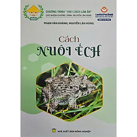 Cách Nuôi Ếch - NXB Nông Nghiệp - NHÀ XUẤT BẢN NÔNG NGHIỆP