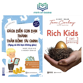 Download sách Combo Bộ 2 Cuốn: Rich Kids: Bí Quyết Để Nuôi Dạy Con Cái Trở Nên Thành Công Và Hạnh Phúc + Cách Biến Con Bạn Thành Thần Đồng Tài Chính (Ngay Cả Khi Bạn Không Giàu) - MinhAnBooks