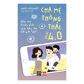 Cha Mẹ Thông Thái Thời 4.0 - Bản Quyền