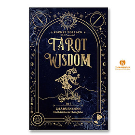 Tarot Wisdom (Tập 1): 22 lá bài Ẩn Chính – Hành trình của Chàng Khờ