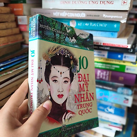 10 đại mỹ nhân Trung Quốc