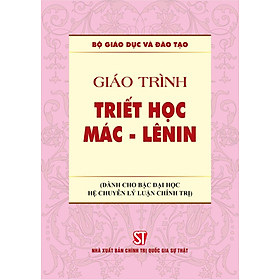 Giáo trình triết học Mác-Lênin (Dành cho bậc đại học hệ chuyên lý luận chính trị)