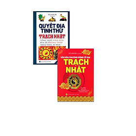 Combo sách quyết địa tinh thư trạch nhật + văn hóa phương đông cổ đại trạch nhật