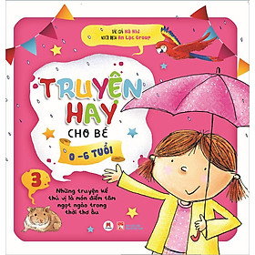 Truyện Hay Cho Bé 0-6 Tuổi - Tập 3 (Tái bản năm 2020)