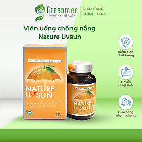 Viên Uống Chống Nắng Nature Uvsun Hỗ Trợ Chống Oxy Hóa Và Làm Sáng Da - Greenmec