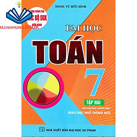 SÁCH - em học toán lớp 7 - tập 2 (dùng chung cho các bộ sgk mới hiện hành)