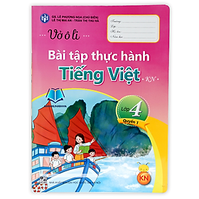 Sách - Vở Ô Li Bài Tập Thực Hành Tiếng Việt Lớp 4 - Quyển 1 ( Kết Nối )