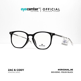 Gọng kính cận nam nữ B06-S chính hãng ZAC CODY lõi thép chống gãy nhập khẩu by Eye Center Vietnam