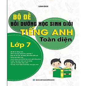 Sách - Bộ Đề Bồi Dưỡng Học Sinh Giỏi Tiếng Anh Toàn Diện Lớp 7 - KV