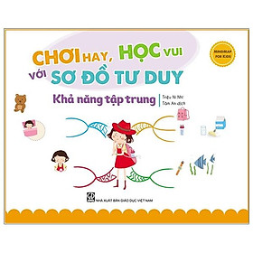 Mindmap For Kids - Chơi Hay, Học Vui Với Sơ Đồ Tư Duy - Khả Năng Tập Trung