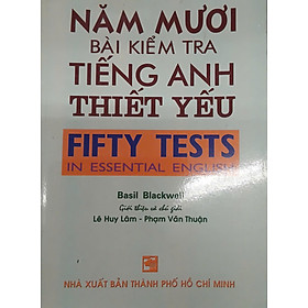 Sách - Năm mươi bài kiểm tra tiếng Anh thiết yếu