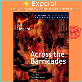 Sách - Oxford Playscripts: Across the Barricades by David Neville (UK edition, paperback)