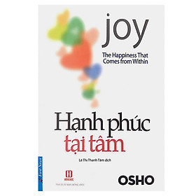 Nơi bán Hạnh Phúc Tại Tâm (The Happiness That Comes From Within) - Tái Bản - Giá Từ -1đ