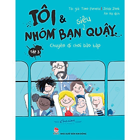 Tôi Và Nhóm Bạn Siêu Quậy: Tập 3 - Chuyến Đi Chơi Bão Táp