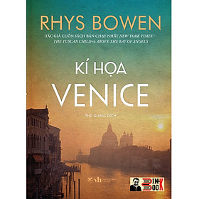 KÍ HỌA VENICE – Rhys Bowen – Tác giả cuốn sách bán chạy nhất New York Times -  Tân Việt – NXB Văn Học (Bìa mềm)