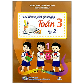 Bộ Đề Kiểm Tra, Đánh Giá Năng Lực Toán 3 - Tập 2