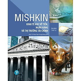 Hình ảnh Sách Kinh Tế Học Về Tiền, Ngân Hàng Và Thị Trường Tài Chính - Frederic S. Mishkin