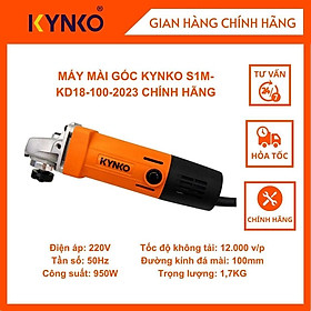Máy mài góc cầm tay chính hãng Kynko S1M-KD18-100- 2023 siêu bền giá tốt bản 950W