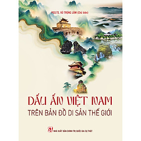 Dấu ấn Việt Nam trên bản đồ di sản thế giới