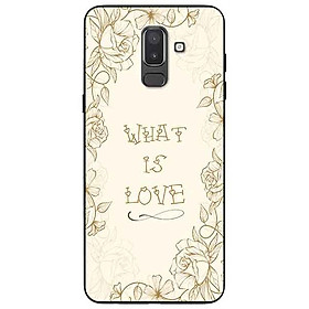Ốp lưng in cho Samsung J8 2018 Mẫu What Is Love