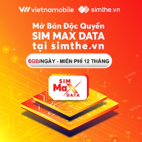 [Miễn Phí 1 NĂM] SIM MAX DATA 4G VIETNAMOBILE 6GB/Ngày. Bắt Buộc Kích Hoạt Sim Qua App Của Nhà Mạng Để Dùng. Trọn Gói 12 Tháng Không Cần Nạp Tiền - Hàng Chính Hãng