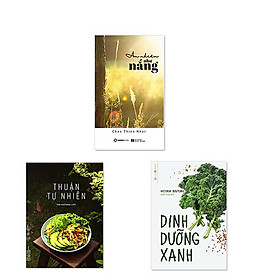 Combo: Thuận Tự Nhiên + An nhiên như nắng + Dinh dưỡng xanh 