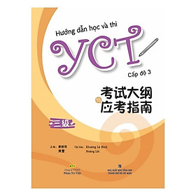 Nơi bán Hướng Dẫn Học Và Thi YCT Cấp Độ 3 (Kèm file MP3) - Giá Từ -1đ