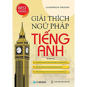 Giải thích ngữ pháp Tiếng Anh (Với Bài Tập Và Đáp Án) (Tái Bản) - Mai Lan Hương, Hà Thanh Uyên