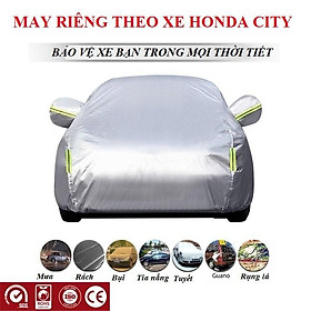 Bạt phủ ô tô, áo trùm xe, bạt che nắng mưa VẢI DÙ dùng riêng cho xe HONDA CITY