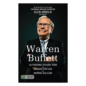 Sách - Warren Buffett 22 Thương Vụ Đầu Tiên Và Bài Học Đắt Giá Từ Những Sai Lầm - 1980Books
