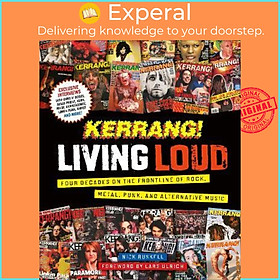 Sách - Kerrang! Living Loud : Four Decades on the Frontline of Rock, Metal, Punk, an by Kerrang! (UK edition, hardcover)