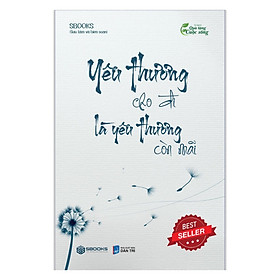 Yêu thương cho đi là yêu thương còn mãi - sbooks