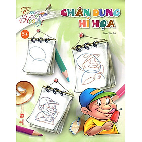 Sách Em Làm Họa Sỹ - Chân Dung Hí Họa