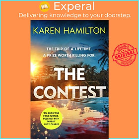 Sách - The Contest - The exhilarating and addictive new thriller from the best by Karen Hamilton (UK edition, hardcover)