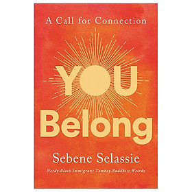 You Belong: A Call For Connection