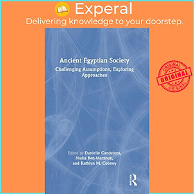 Sách - Ancient Egyptian Society - Challenging Assumptions, Exploring Approa by Kathlyn M. Cooney (UK edition, hardcover)