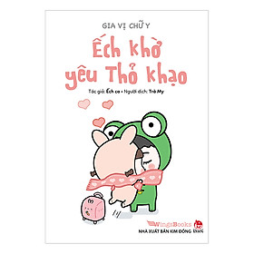 Combo 2 Cuốn sách: Gia Vị Chữ Y - Ếch Khờ Yêu Thỏ Khạo (Tái Bản 2019) + Coi Chừng Ở Đây Có Bả