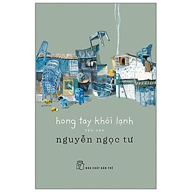 Hình ảnh Sách Văn Học Lãng Mạn: Hong Tay Khói Lạnh - Nguyễn Ngọc Tư