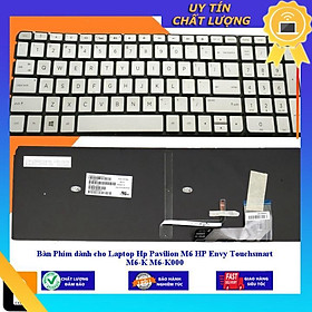 Bàn Phím dùng cho Laptop Hp Pavilion M6 HP Envy Touchsmart M6-K M6-K000  - MÀU ĐEN - CÓ ĐÈN - Hàng Nhập Khẩu New Seal