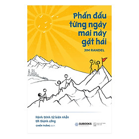 [Download Sách] Phấn Đấu Từng Ngày Mai Này Gặt Hái