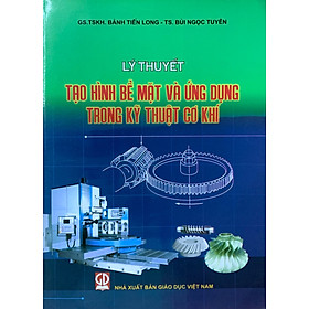 Lý Thuyết Tạo Hình Bề Mặt Và Ứng Dụng Trong Kỹ Thuật Cơ Khí