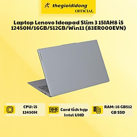 Mua Laptop Lenovo Ideapad Slim 3 15IAH8 i5 12450H/16GB/512GB/Win11 (83ER000EVN) - Hàng chính hãng