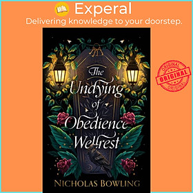 Sách - The Undying of Obedience Wellrest by Nicholas Bowling (UK edition, paperback)