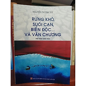 RỪNG KHÔ, SUỐI CẠN, BIỂN ĐỘC… VÀ VĂN CHƯƠNG Nguyễn Thị Tịnh Thy - Cty Cửu Đức