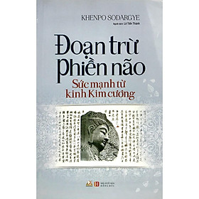 Đoạn Trừ Phiền Não - Sức Mạnh Từ Kinh Kim Cương