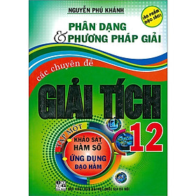 Sách - Phân Dạng Và Phương Pháp Giải Các Chuyên Đề Giải Tích Lớp 12 - Tập 1 - Hồng Ân