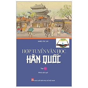 Hợp Tuyển Văn Học Hàn Quốc - Tập 1 ( PN)