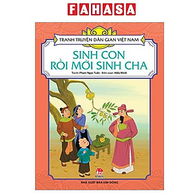 Sách - Tranh Truyện Dân Gian Việt Nam - Sinh Con Rồi Mới Sinh Cha (Tái Bản 2024)