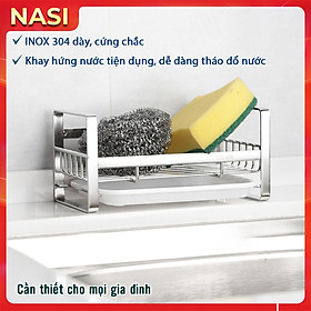 Kệ để đồ rửa chén bát NASI bằng INOX 304 cứng chắc đa năng có khay hứng nước giá phơi miếng giẻ bọt biển đựng nước rửa chén đồ gia dụng nhà bếp