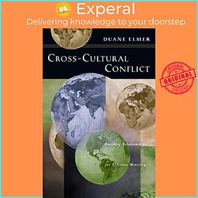 Sách - Cross-Cultural Conflict - Building Relationships for Effective Ministry by Duane Elmer (UK edition, paperback)